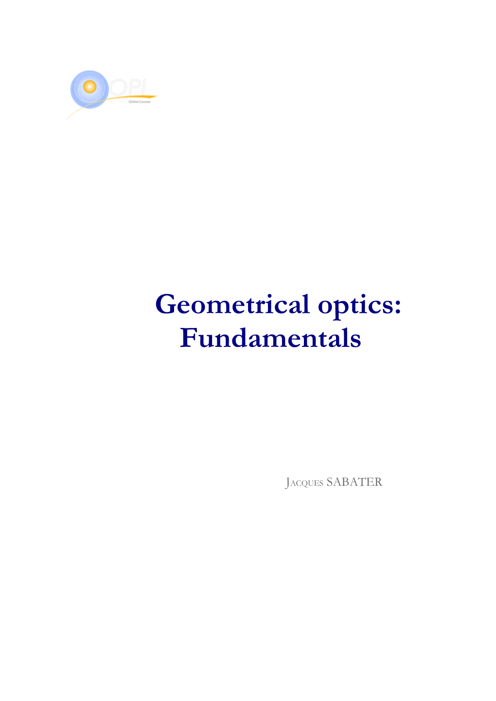 Geometrical Optics: Fundamentals