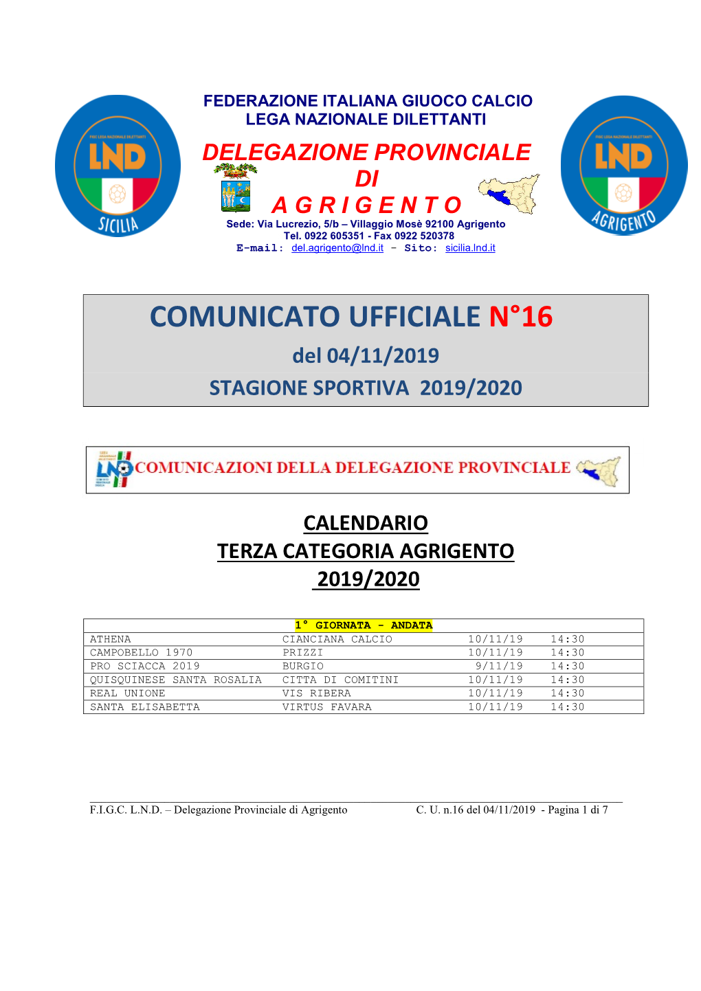 COMUNICATO UFFICIALE N°16 Del 04/11/2019 STAGIONE SPORTIVA 2019/2020