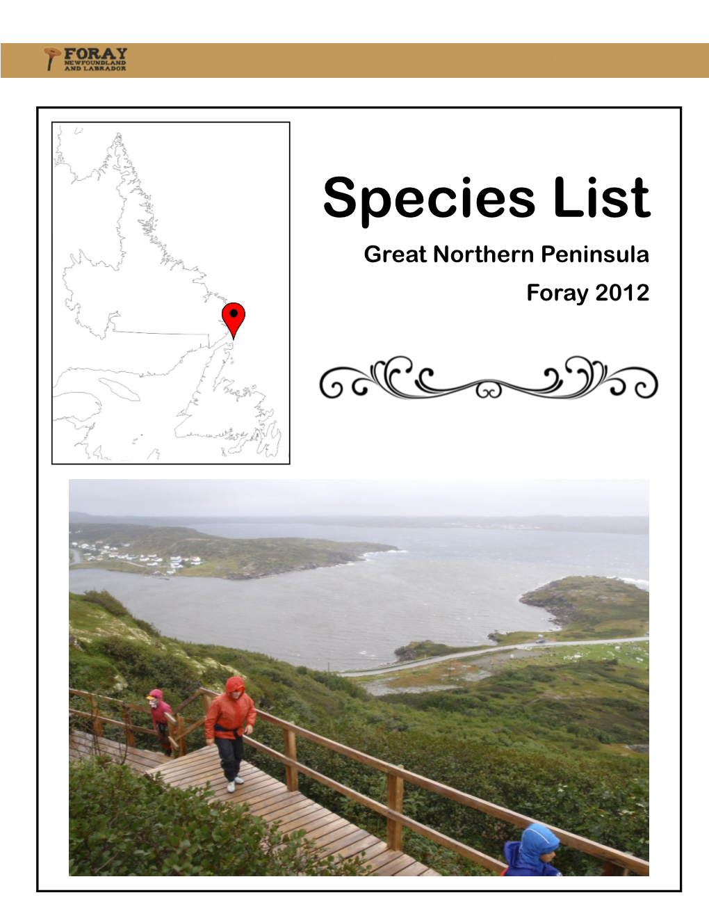 Species List Great Northern Peninsula Foray 2012 Species List, Great Northern Peninsula, 2012