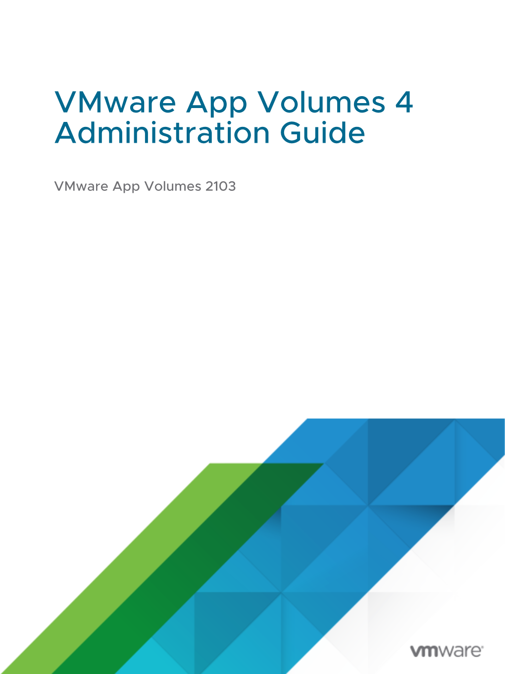 Vmware App Volumes 2103 Vmware App Volumes 4 Administration Guide
