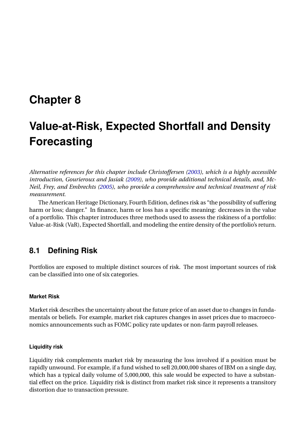 Chapter 8 Value-At-Risk, Expected Shortfall and Density Forecasting