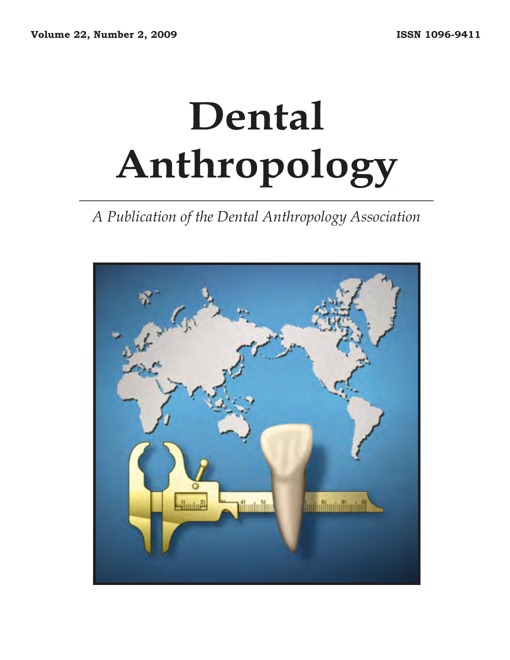 Dental Anthropology Association Dental Anthropology Volume 22, Number 2, 2009