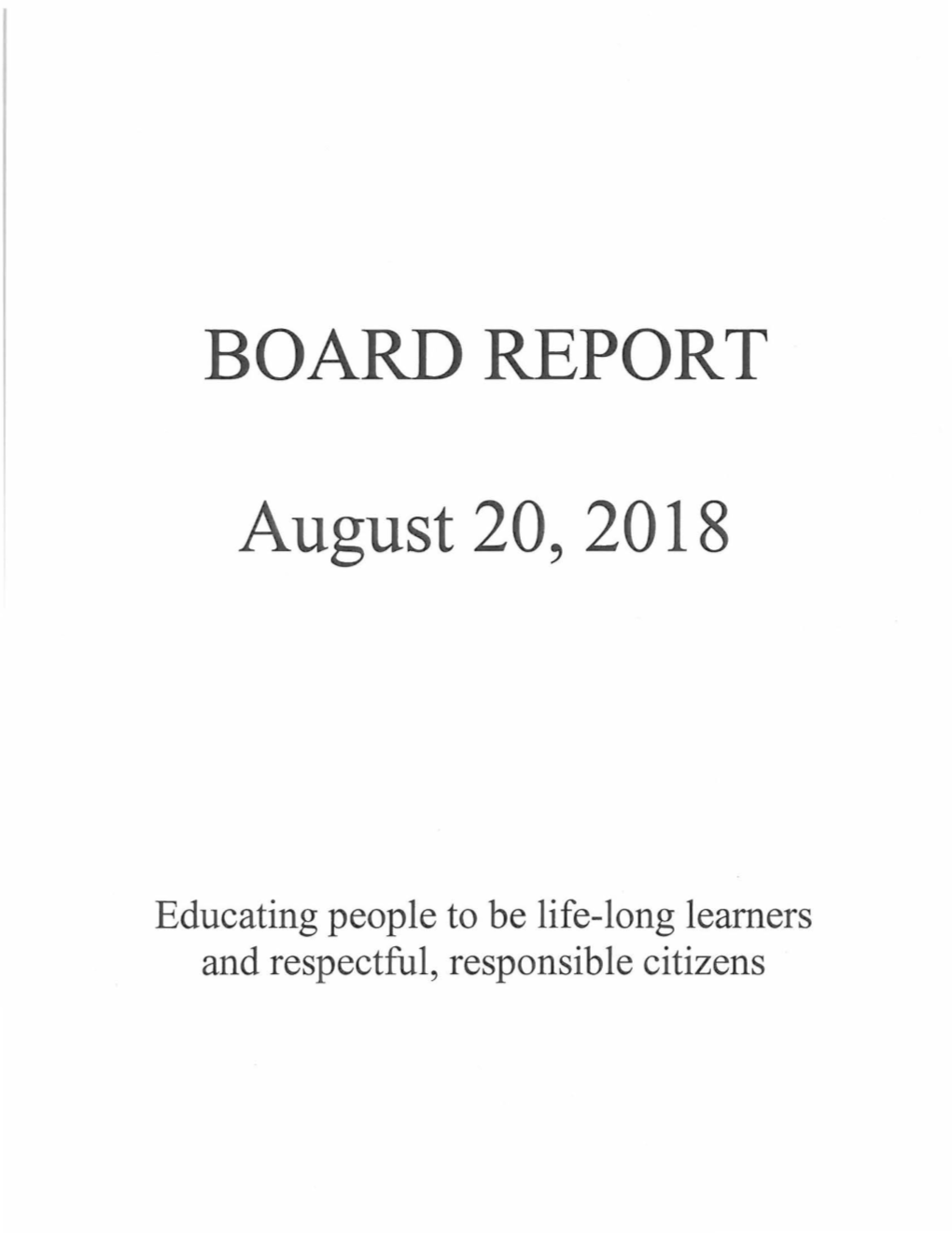 BOARD REPORT August 20, 2018