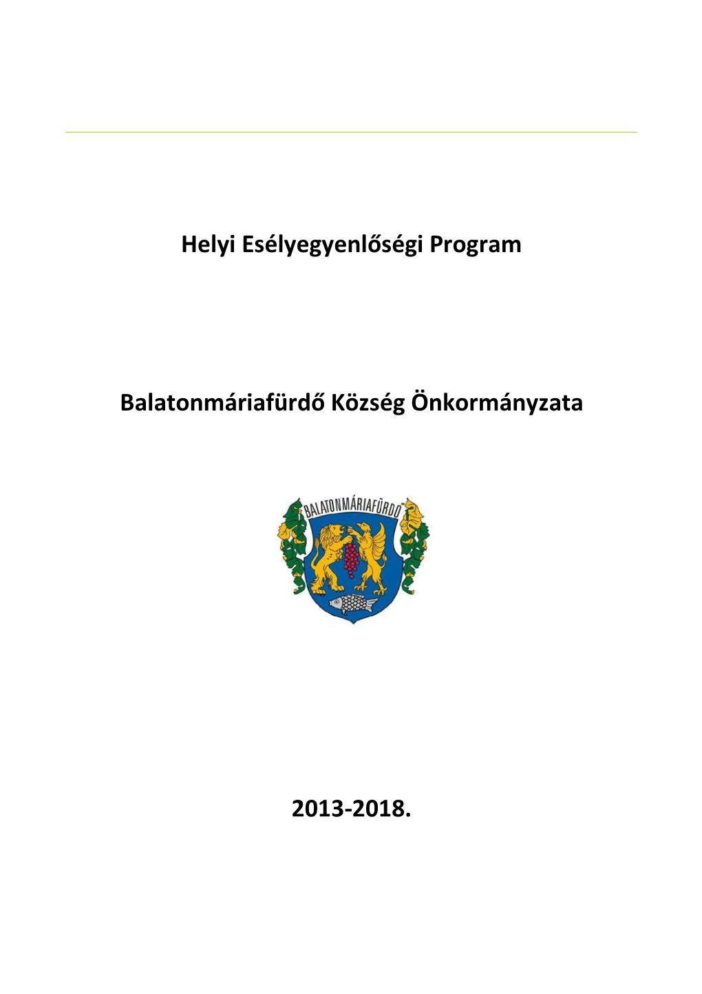 Helyi Esélyegyenlőségi Program Balatonmáriafürdő Község