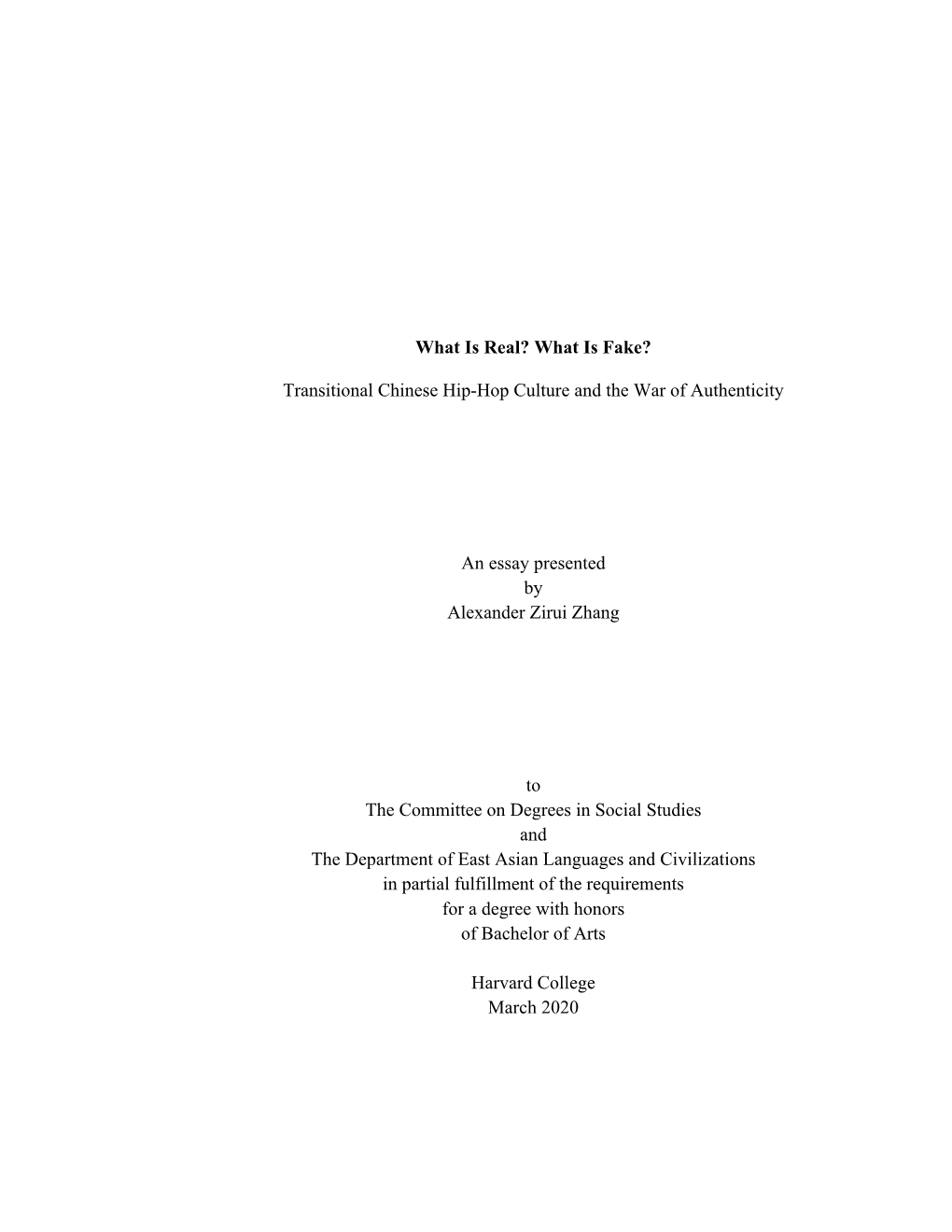 What Is Real? What Is Fake? Transitional Chinese Hip-Hop Culture and the War of Authenticity an Essay Presented by Alexander