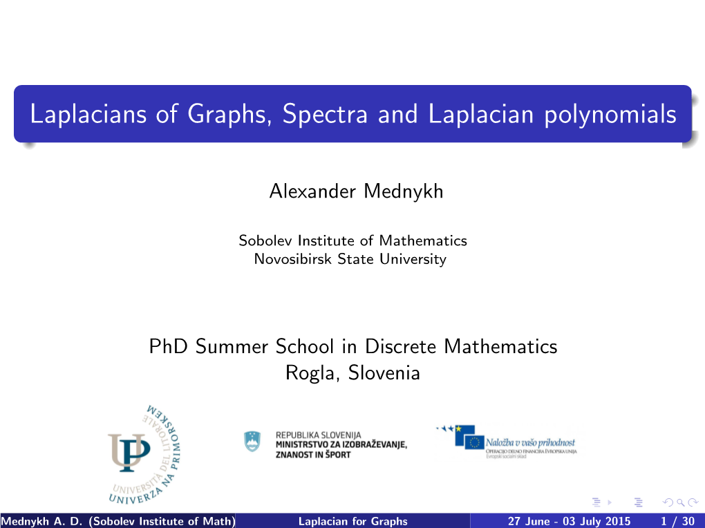 Laplacians of Graphs, Spectra and Laplacian Polynomials