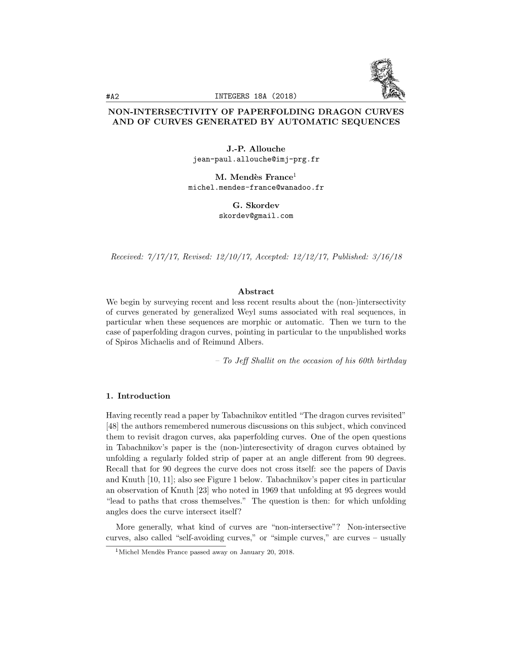 A2 INTEGERS 18A (2018) NON-INTERSECTIVITY of PAPERFOLDING DRAGON CURVES and of CURVES GENERATED by AUTOMATIC SEQUENCES J.-P. Al