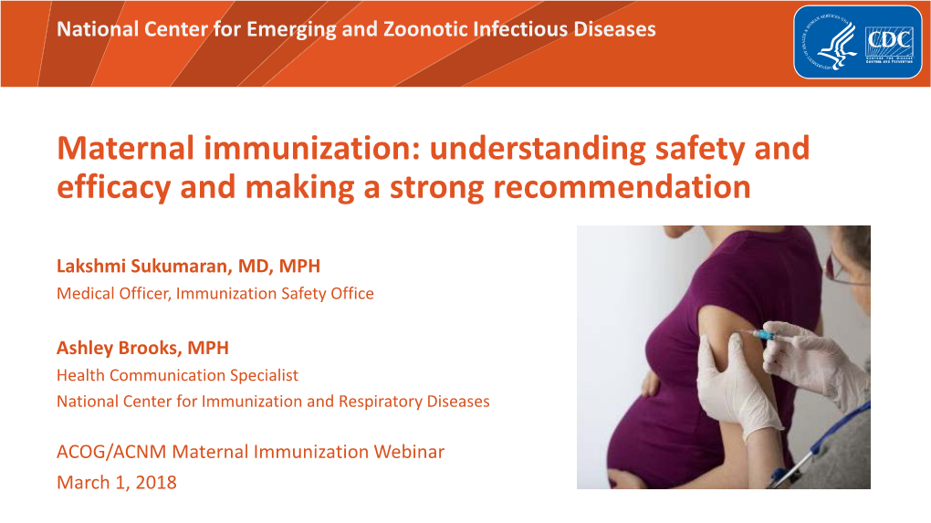 Maternal Immunization: Understanding Safety and Efficacy and Making a Strong Recommendation
