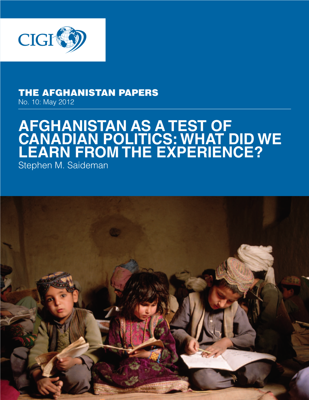 Afghanistan As a Test of Canadian Politics: What Did We Learn from the Experience? Stephen M