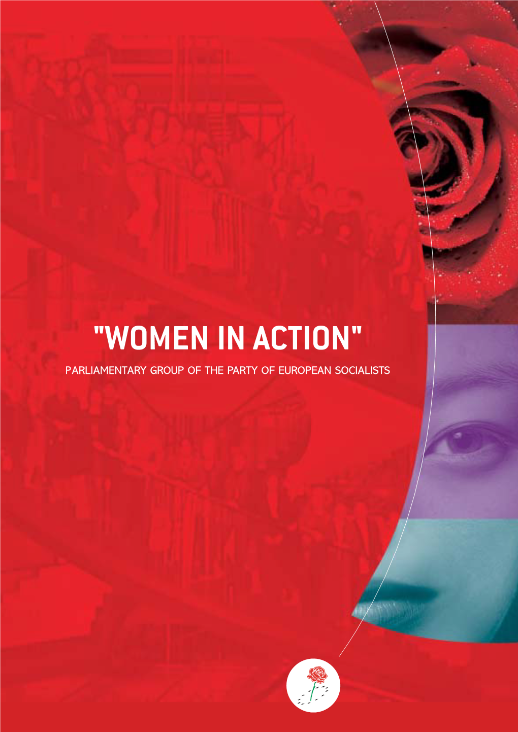 "Women in Action" Parliamentary Group of the Party of European Socialists Contents