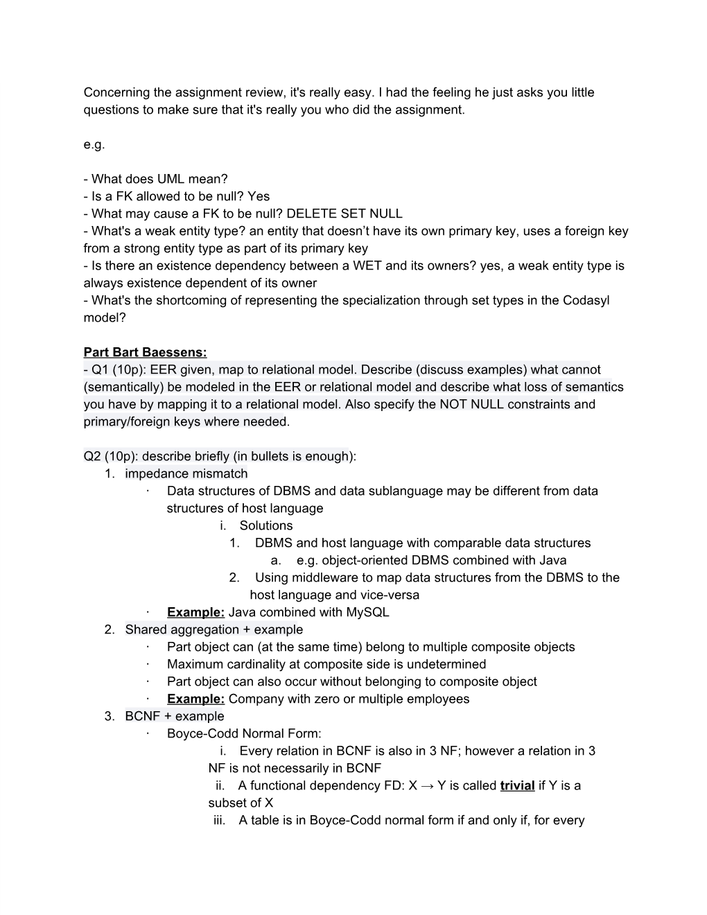 Concerning the Assignment Review, It's Really Easy. I Had the Feeling He Just Asks You Little Questions to Make Sure That It's Really You Who Did the Assignment