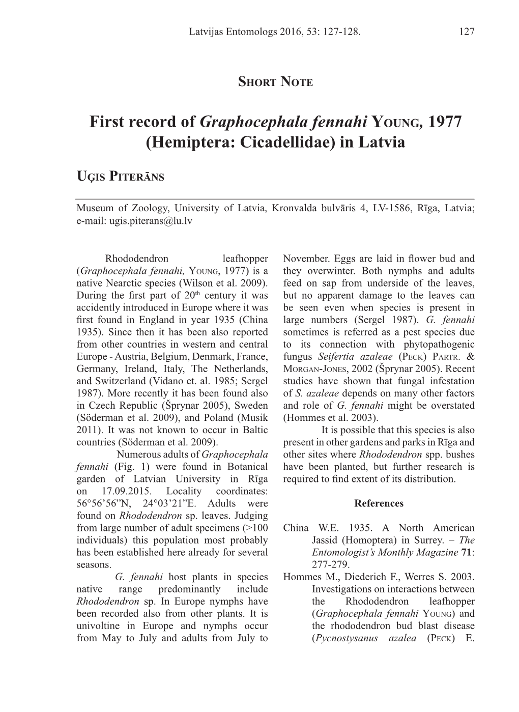 First Record of Graphocephala Fennahi Young, 1977 (Hemiptera: Cicadellidae) in Latvia