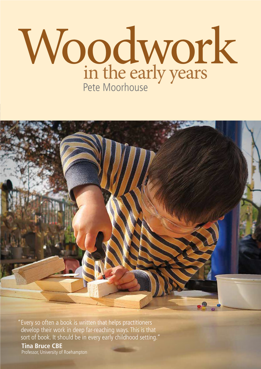 Woodwork in Early Years Education” – INSET and CPD Training Sessions Contact: Studio@Petemoorhouse.Co.Uk