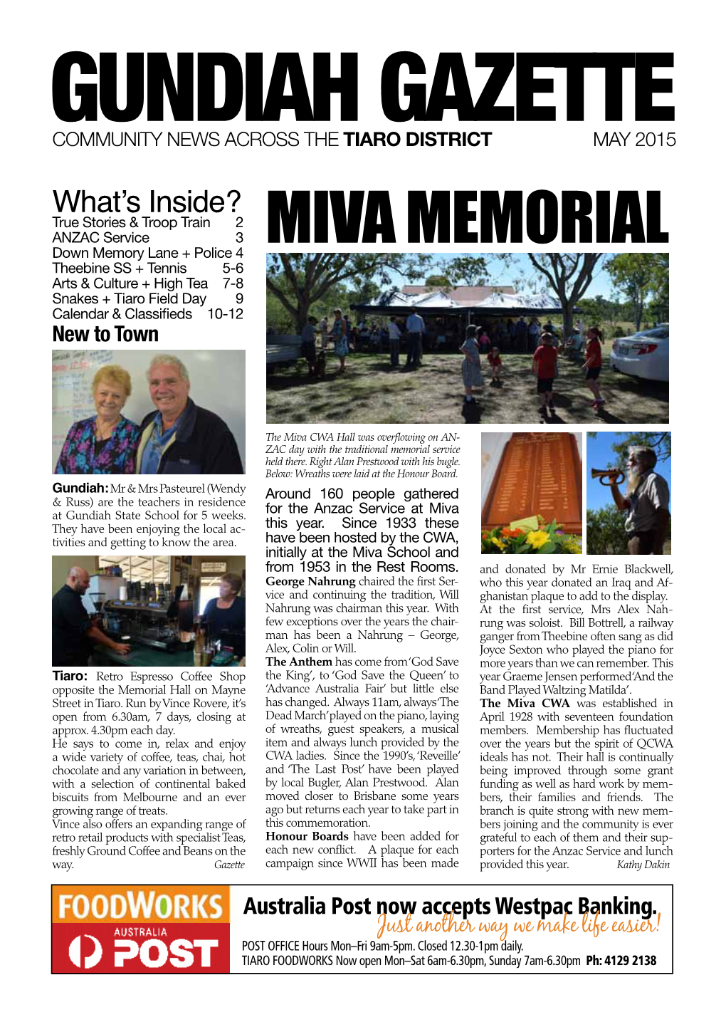 MIVA Memorial Theebine SS + Tennis 5-6 Arts & Culture + High Tea 7-8 Snakes + Tiaro Field Day 9 Calendar & Classifieds 10-12 New to Town