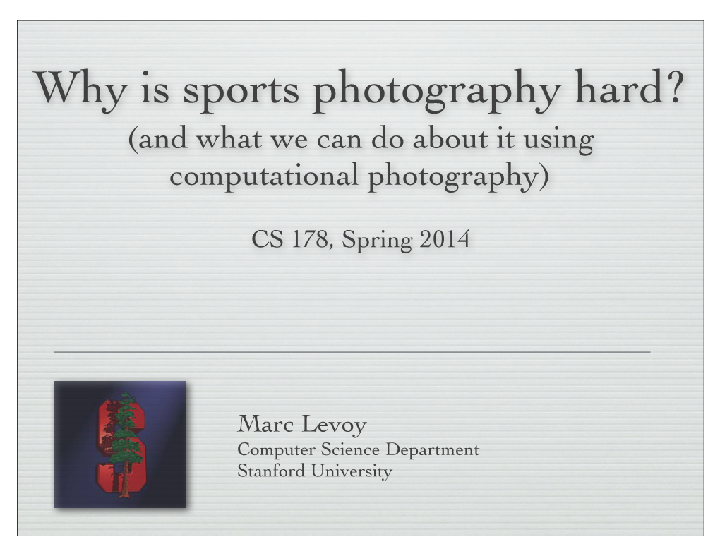 Why Is Sports Photography Hard? (And What We Can Do About It Using Computational Photography)
