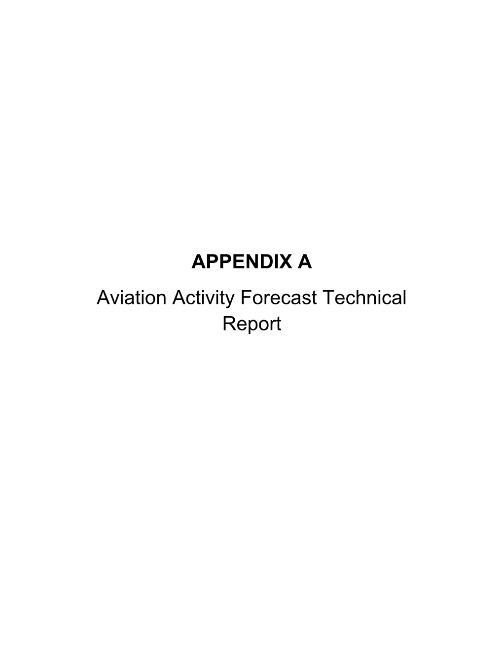 APPENDIX a Aviation Activity Forecast Technical Report