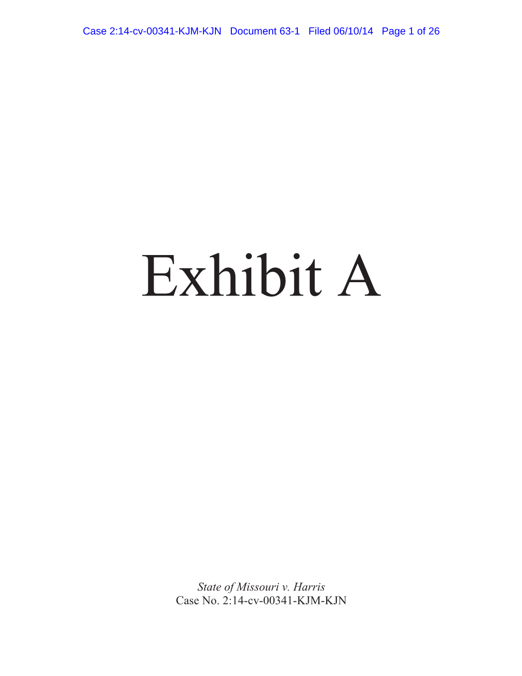 State of Missouri V. Harris Case No. 2:14-Cv-00341-KJM-KJN Case 2:14-Cv-00341-KJM-KJN Document 63-1 Filed 06/10/14 Page 2 of 26
