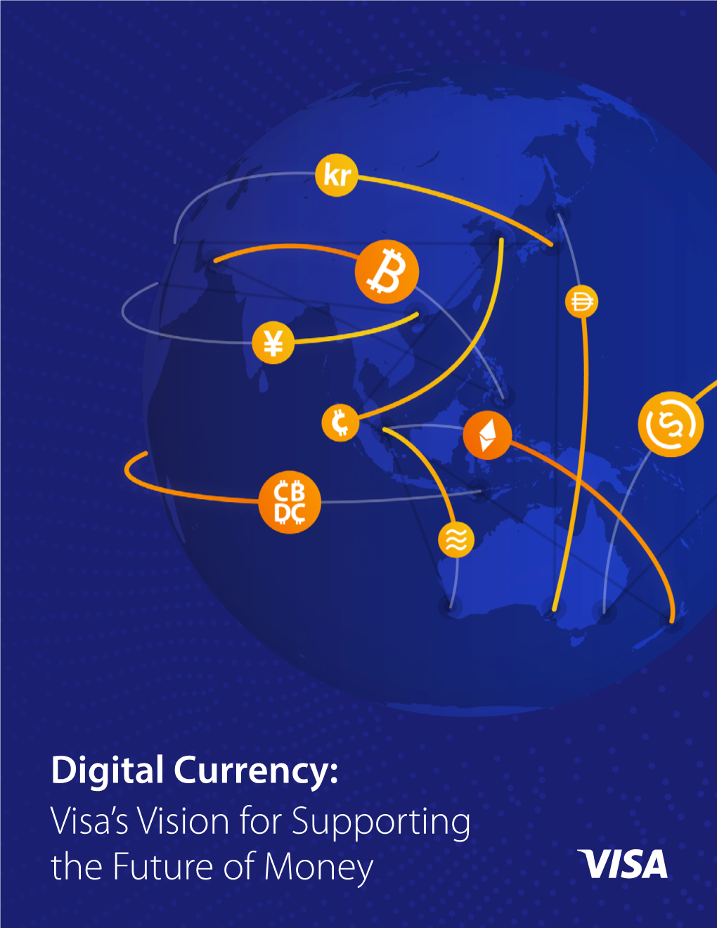 Digital Currency: Visa’S Vision for Supporting the Future of Money Table of Contents