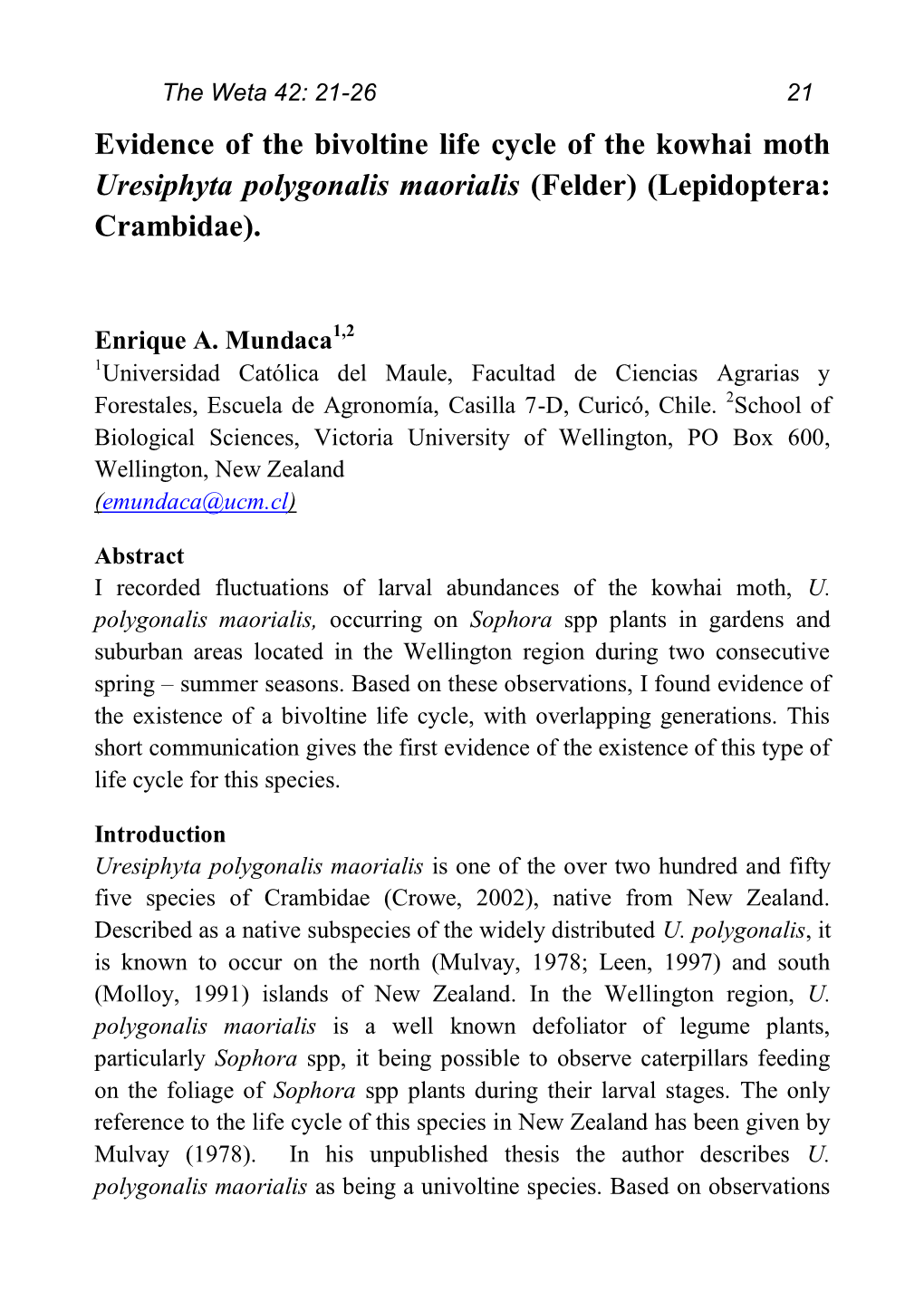 Evidence of the Bivoltine Life Cycle of the Kowhai Moth Uresiphyta Polygonalis Maorialis (Felder) (Lepidoptera: Crambidae)