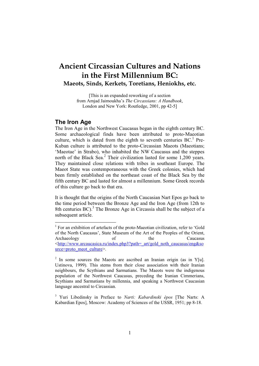 Ancient Circassian Cultures and Nations in the First Millennium BC: Maeots, Sinds, Kerkets, Toretians, Heniokhs, Etc