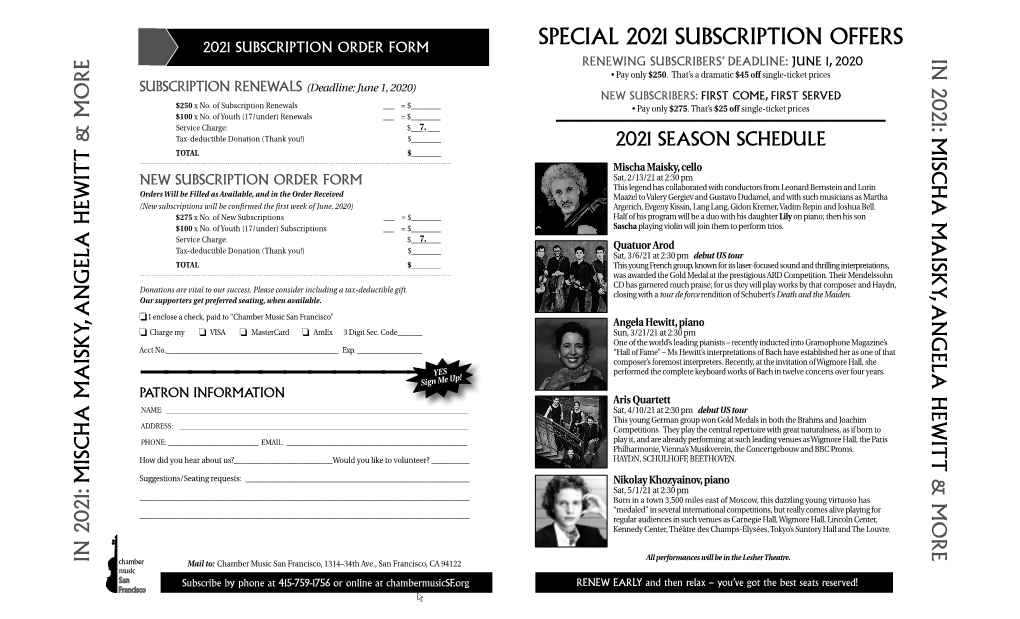 SPECIAL 2021 SUBSCRIPTION OFFERS RENEWING SUBSCRIBERS’ DEADLINE: JUNE 1, 2020 in 2021: • Pay Only $250