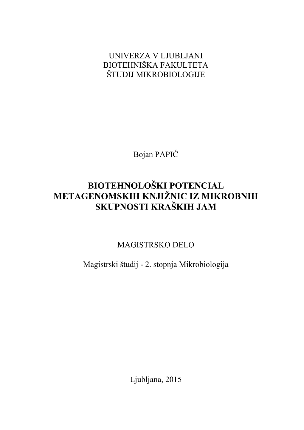 Biotehnološki Potencial Metagenomskih Knjižnic Iz Mikrobnih Skupnosti Kraških Jam