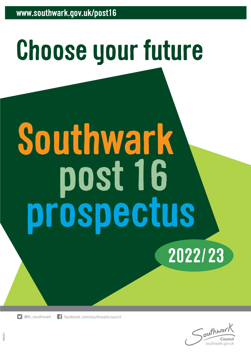 Choose Your Future Southwark Prospectus Post 16 2022/23 Southwark Post 16 Prospectus Contents