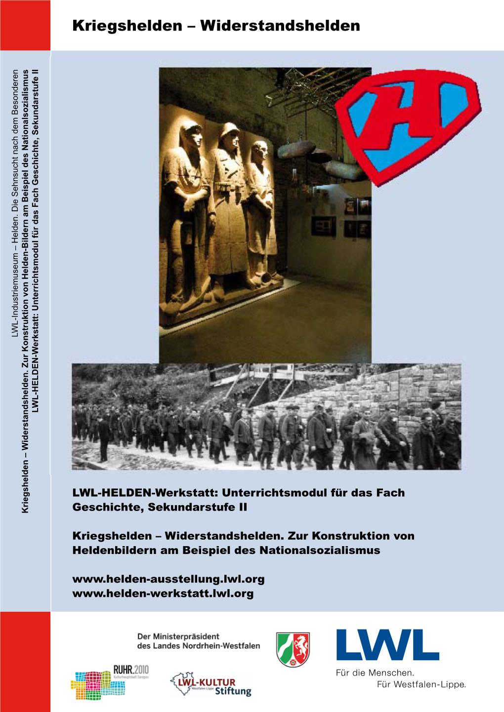Kriegshelden – Widerstandshelden LWL-Industriemuseum – Helden