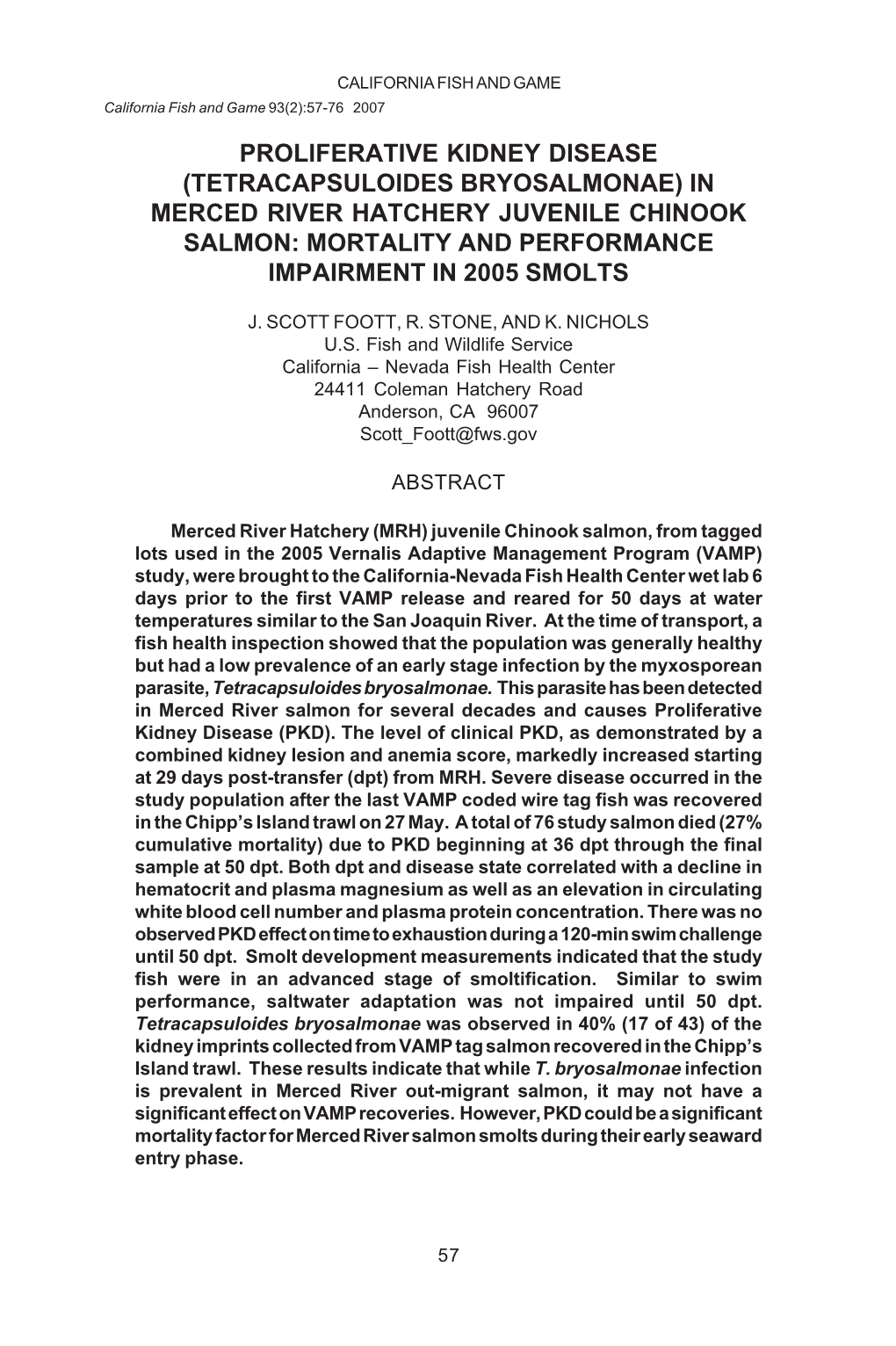 Proliferative Kidney Disease (Tetracapsuloides Bryosalmonae) in Merced River Hatchery Juvenile Chinook Salmon: Mortality and Performance Impairment in 2005 Smolts