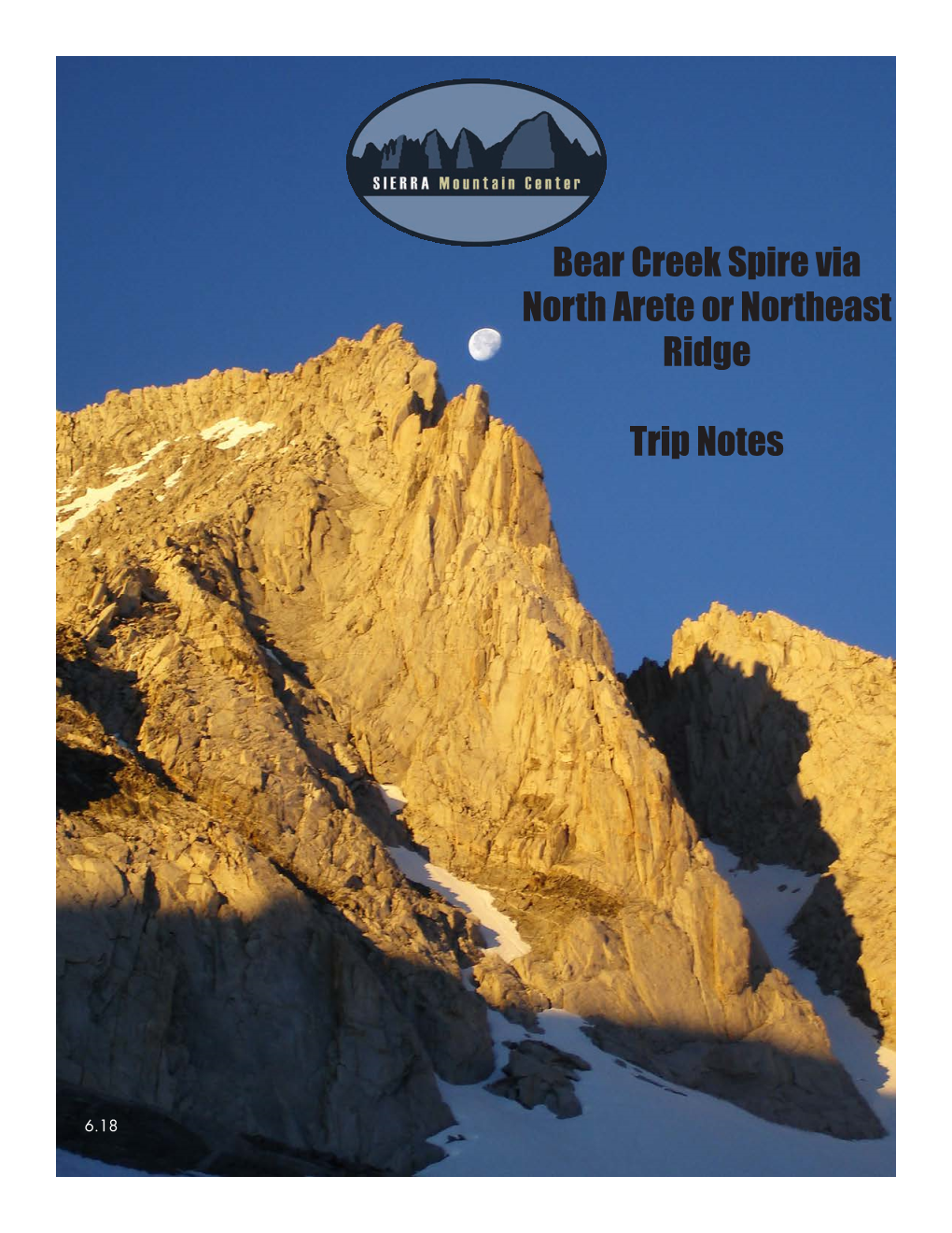 Bear Creek Spire Via North Arete Or Northeast Ridge Trip Notes