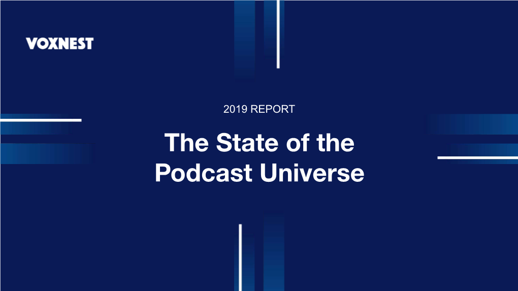 2019 REPORT the State of the Podcast Universe Introduction 3