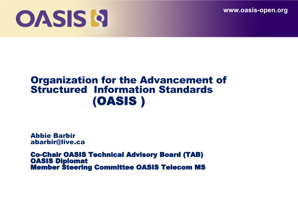 OASIS: Integrating Standards for Web Services, Business Processes