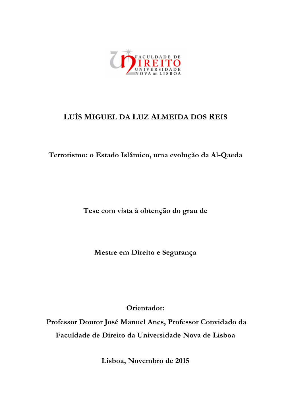 LUÍS MIGUEL DA LUZ ALMEIDA DOS REIS Terrorismo: O Estado Islâmico