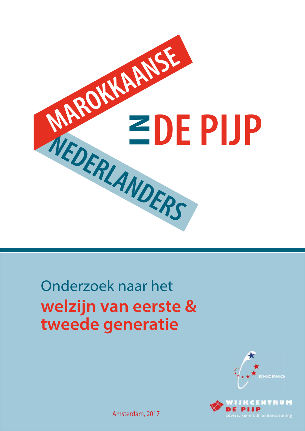 MAROKKAANSE NEDERLANDERS in DE PIJP 1  Stichting Wijkcentrum Ceintuur Gerard Doustraat 133, 1073 VT Amsterdam