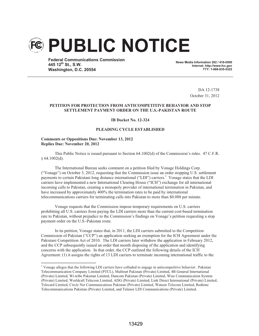 PUBLIC NOTICE Federal Communications Commission Th News Media Information 202 / 418-0500 445 12 St., S.W