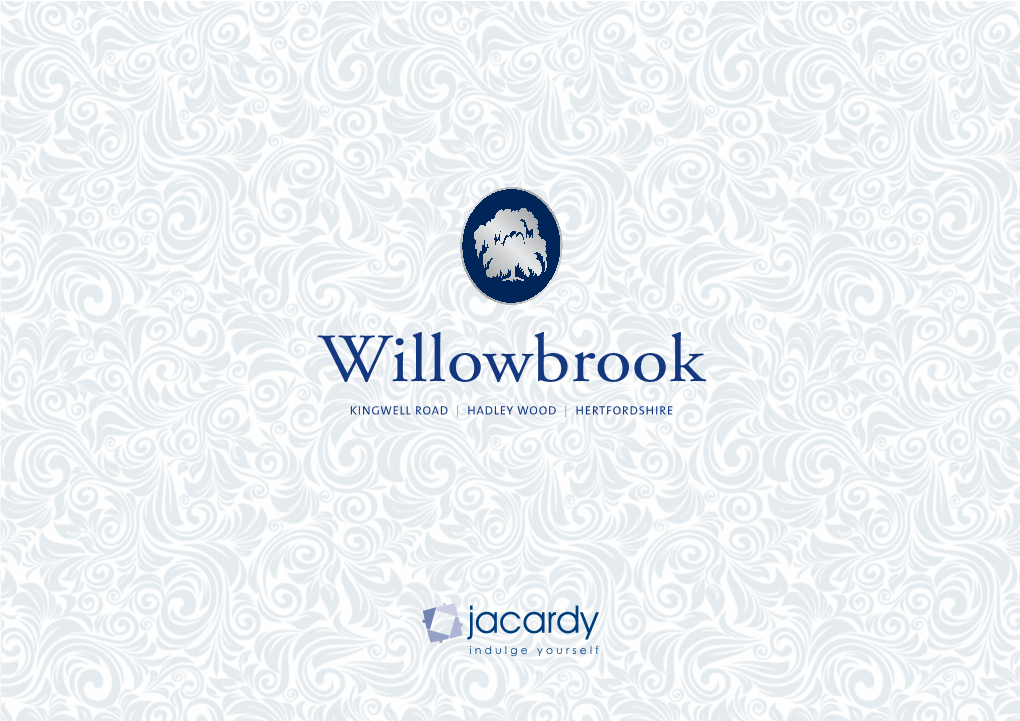 Willowbrook KINGWELL ROAD | HADLEY WOOD | HERTFORDSHIRE