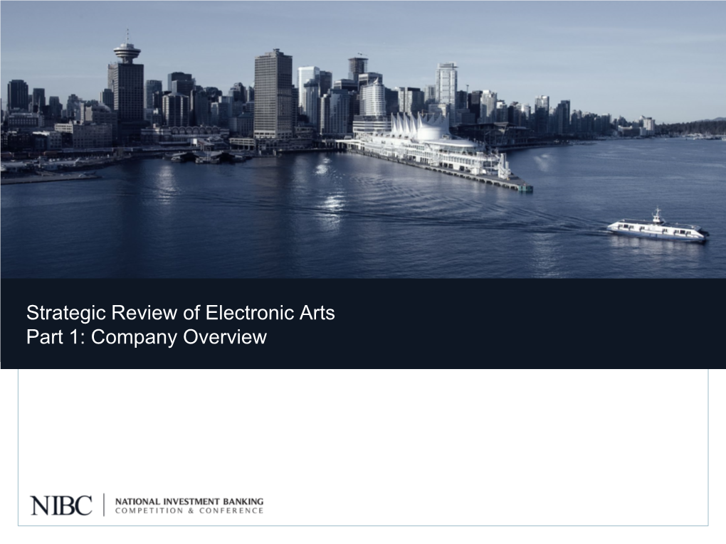 Electronic Arts Part 1: Company Overview Table of Contents & Disclaimer