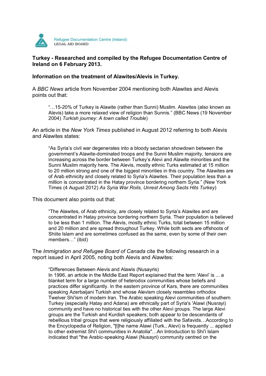 Turkey - Researched and Compiled by the Refugee Documentation Centre of Ireland on 6 February 2013