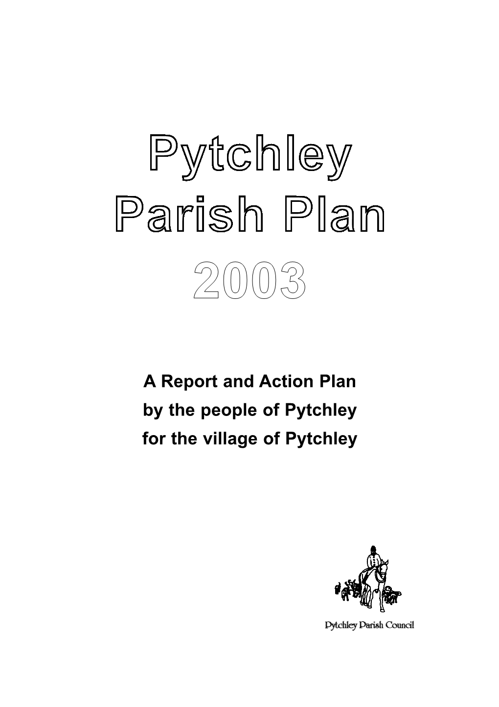 A Report and Action Plan by the People of Pytchley for the Village of Pytchley