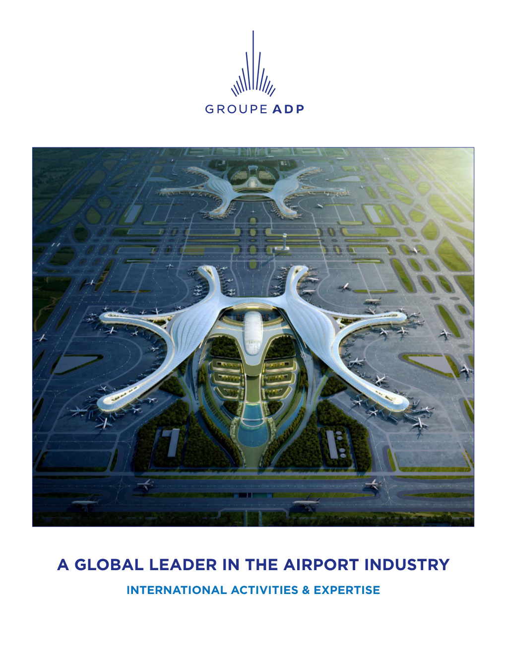 A Global Leader in the Airport Industry International Activities & Expertise 1