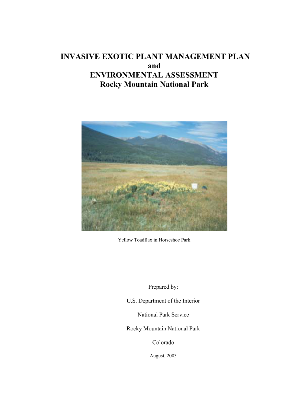 INVASIVE EXOTIC PLANT MANAGEMENT PLAN and ENVIRONMENTAL ASSESSMENT Rocky Mountain National Park