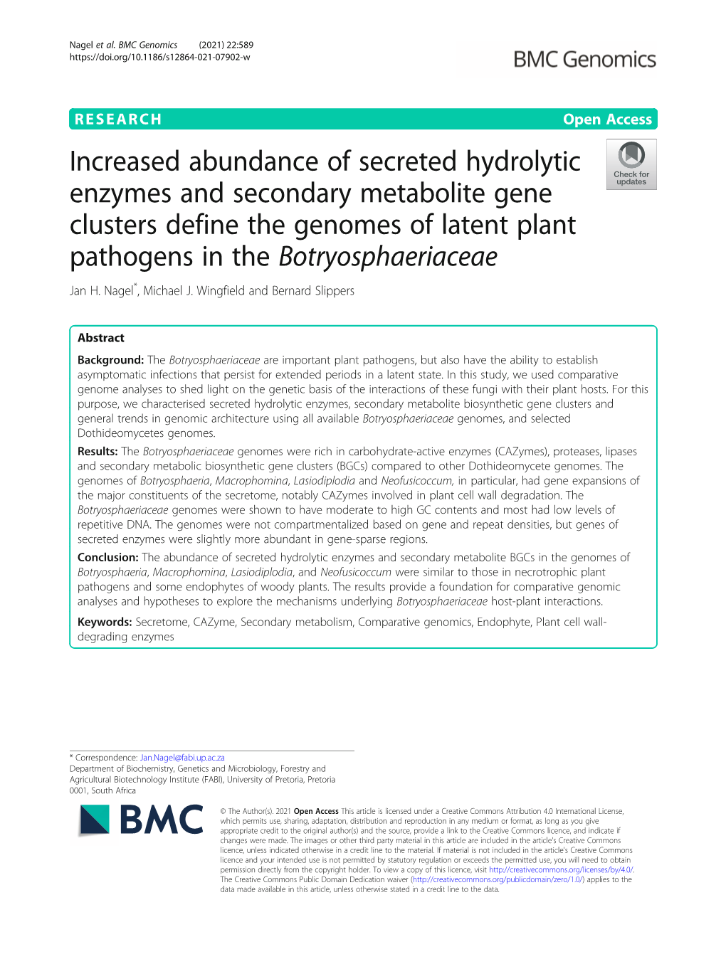 Increased Abundance of Secreted Hydrolytic Enzymes and Secondary Metabolite Gene Clusters Define the Genomes of Latent Plant Pathogens in the Botryosphaeriaceae Jan H