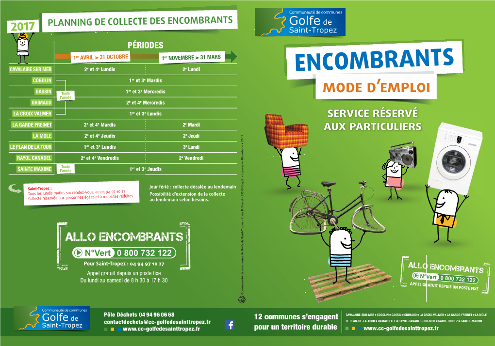 ENCOMBRANTS 2017 PLANNING DE COLLECTE PÉRIODES 1Er AVRIL > 31 OCTOBRE 1Er NOVEMBRE > 31 MARS CAVALAIRE SUR MER