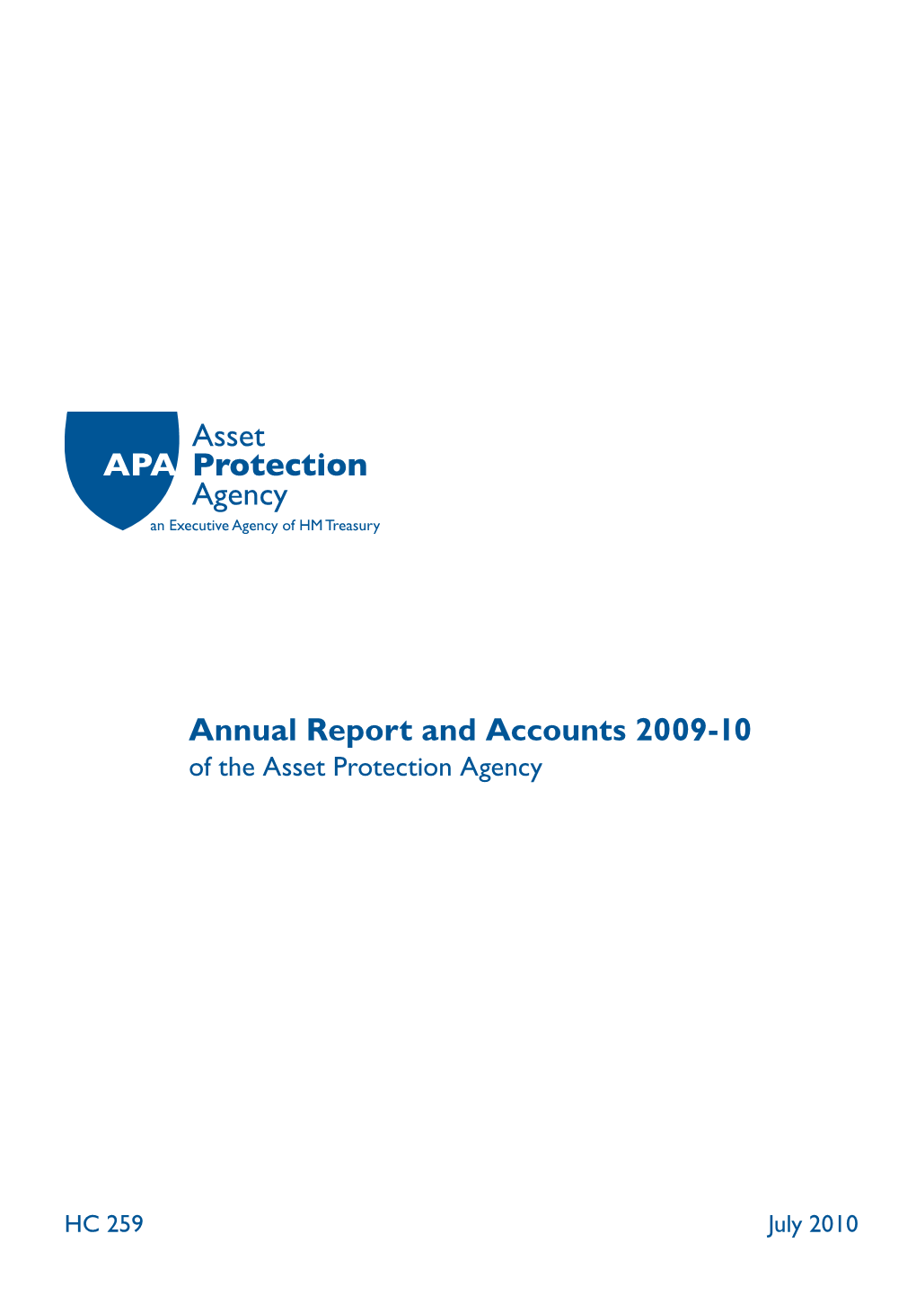 Annual Report and Accounts 2009-10 of the Asset Protection Agency HC