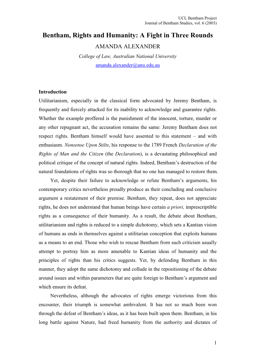 Bentham, Rights and Humanity: a Fight in Three Rounds AMANDA ALEXANDER College of Law, Australian National University Amanda.Alexander@Anu.Edu.Au