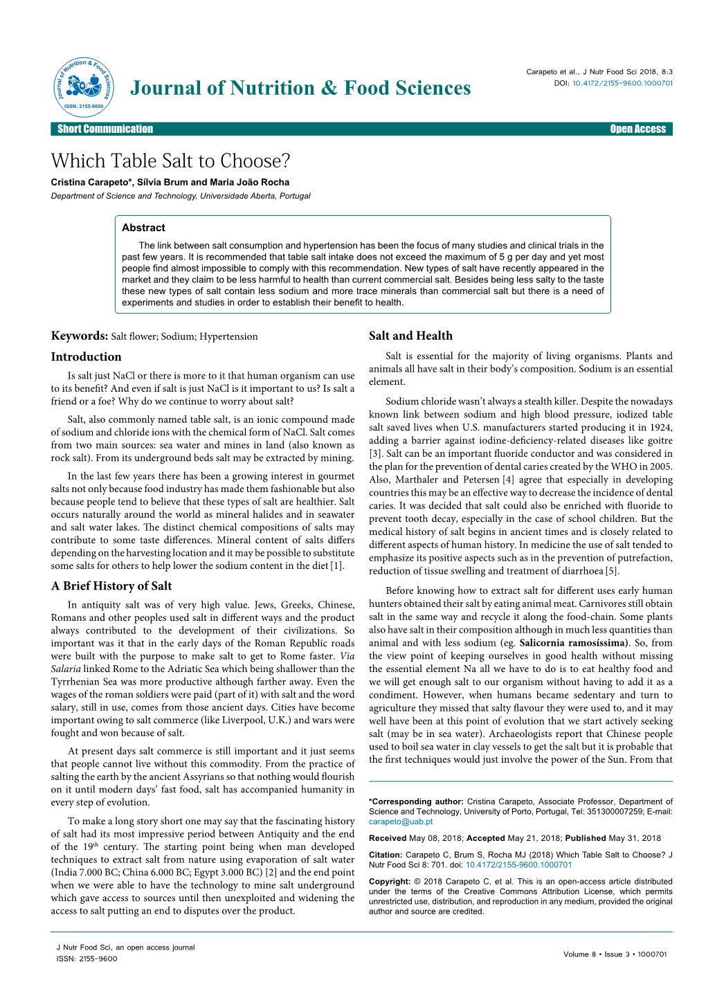 Which Table Salt to Choose? Cristina Carapeto*, Sílvia Brum and Maria João Rocha Department of Science and Technology, Universidade Aberta, Portugal