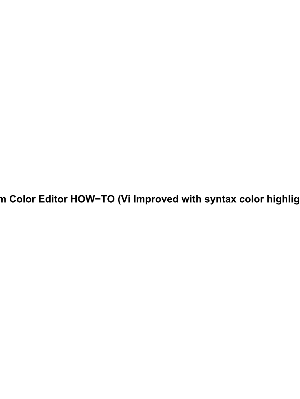 Vim Color Editor HOW-TO (Vi Improved with Syntax Color