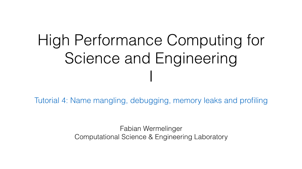 Tutorial 4: Name Mangling, Debugging, Memory Leaks and Profiling