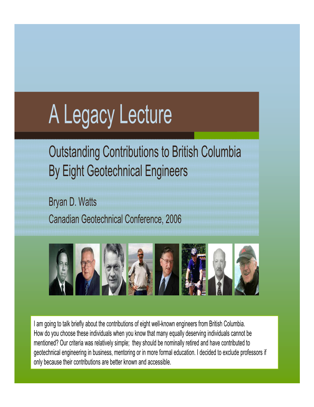 A Legacy Lecture Outstanding Contributions to British Columbia by Eight Geotechnical Engineers