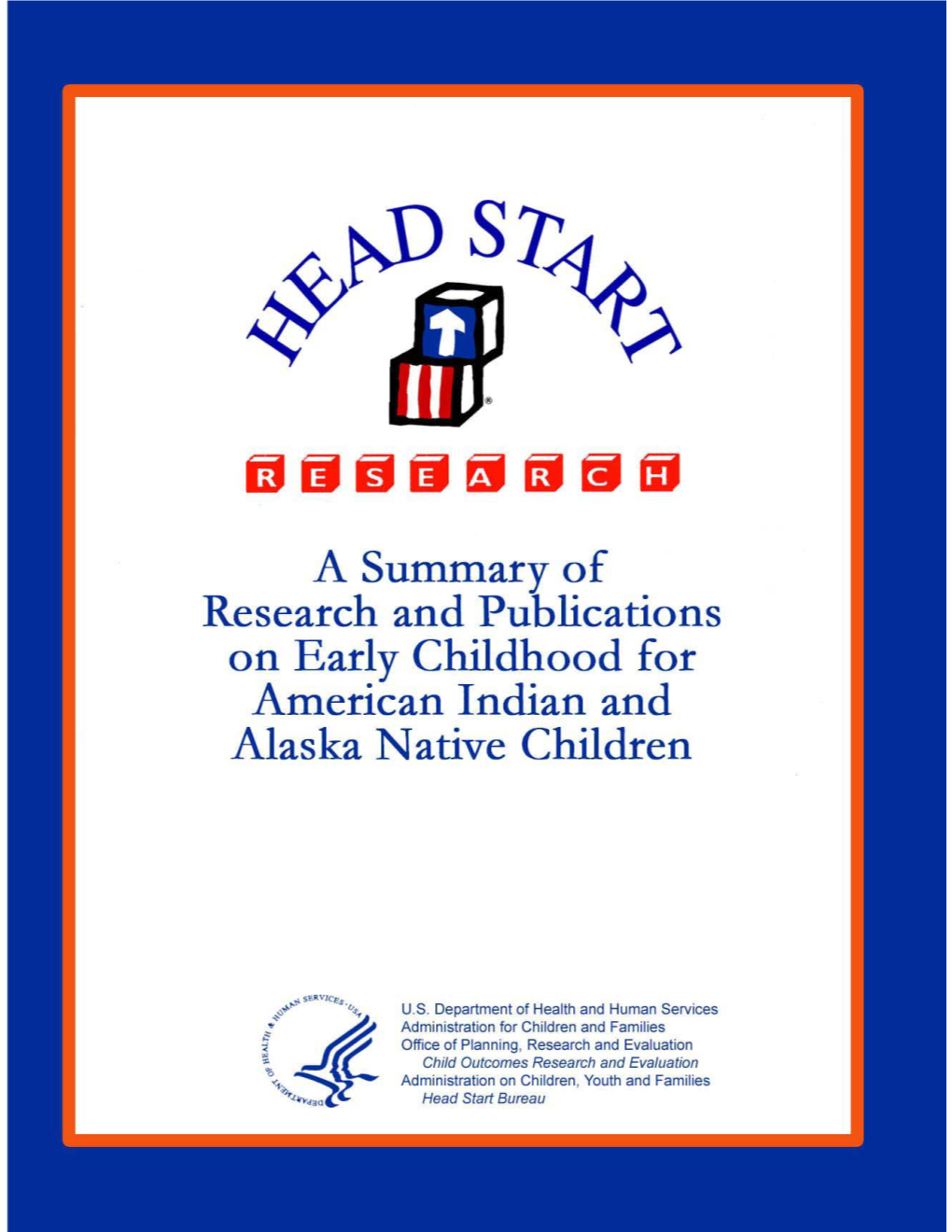 A Summary of Research and Publications on Early Childhood for American Indian and Alaska Native Children